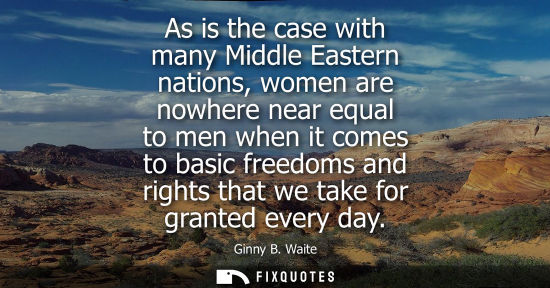 Small: As is the case with many Middle Eastern nations, women are nowhere near equal to men when it comes to b