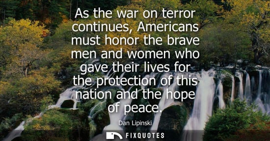 Small: As the war on terror continues, Americans must honor the brave men and women who gave their lives for t