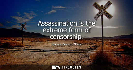 Small: Assassination is the extreme form of censorship