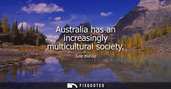 Small: Australia has an increasingly multicultural society