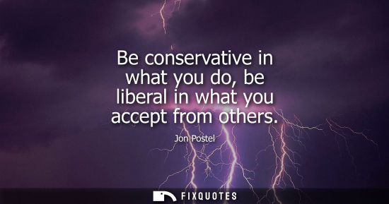 Small: Be conservative in what you do, be liberal in what you accept from others