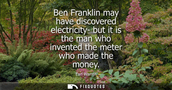 Small: Ben Franklin may have discovered electricity- but it is the man who invented the meter who made the money