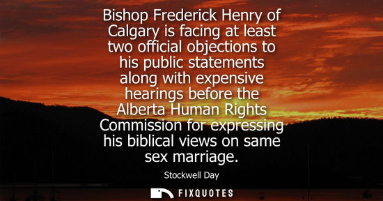 Small: Bishop Frederick Henry of Calgary is facing at least two official objections to his public statements a