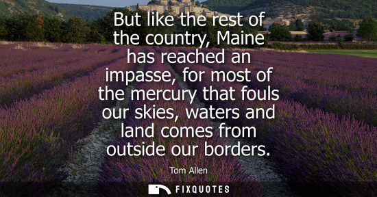 Small: But like the rest of the country, Maine has reached an impasse, for most of the mercury that fouls our 