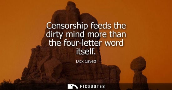 Small: Censorship feeds the dirty mind more than the four-letter word itself