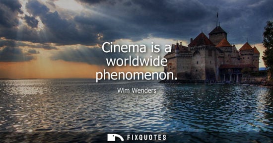 Small: Cinema is a worldwide phenomenon