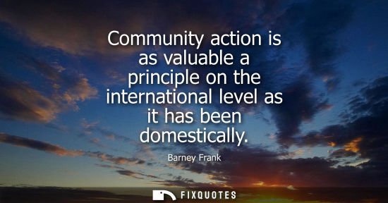 Small: Community action is as valuable a principle on the international level as it has been domestically