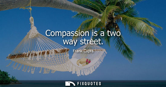 Small: Compassion is a two way street