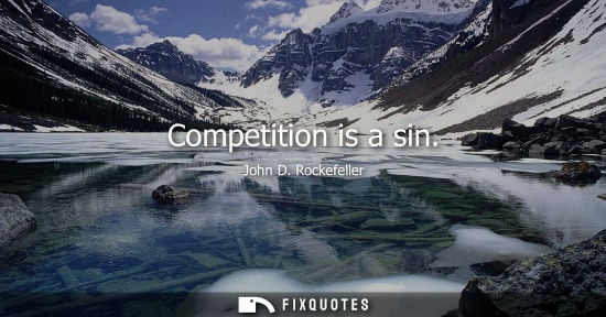 Small: Competition is a sin