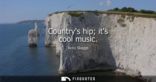 Small: Countrys hip its cool music