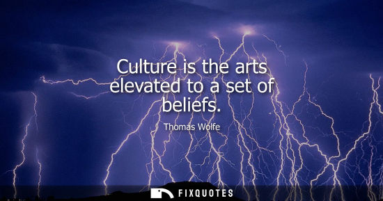 Small: Culture is the arts elevated to a set of beliefs