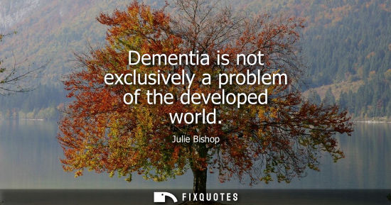 Small: Dementia is not exclusively a problem of the developed world