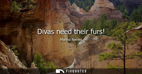 Small: Divas need their furs!