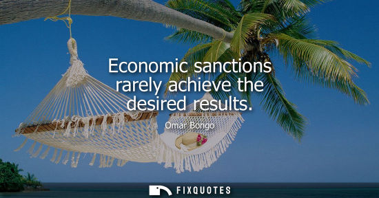 Small: Economic sanctions rarely achieve the desired results