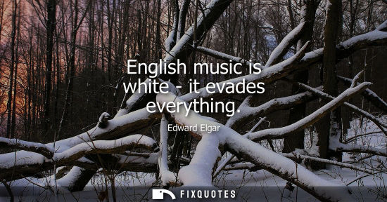 Small: English music is white - it evades everything