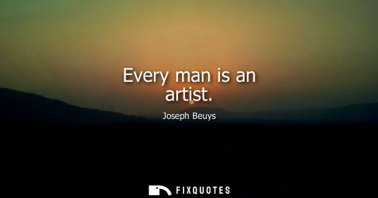 Small: Every man is an artist