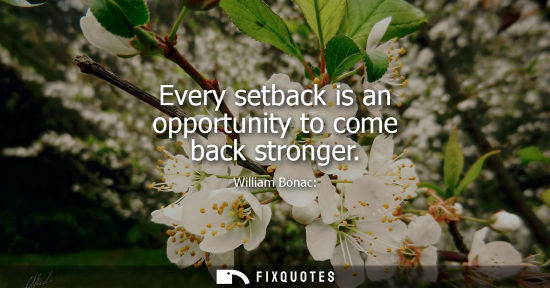 Small: Every setback is an opportunity to come back stronger