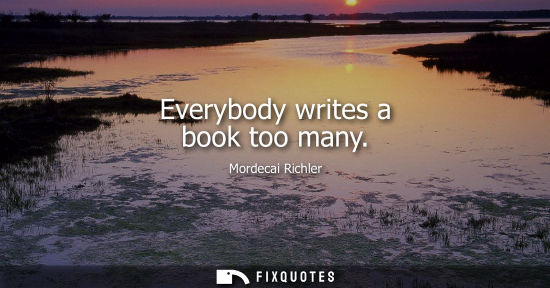 Small: Everybody writes a book too many