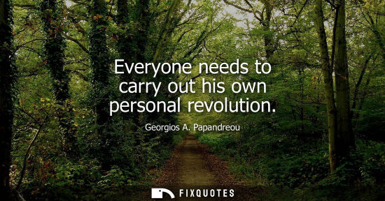 Small: Everyone needs to carry out his own personal revolution