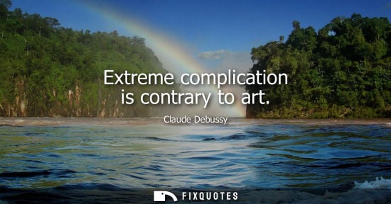 Small: Extreme complication is contrary to art