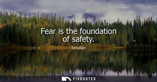 Small: Fear is the foundation of safety