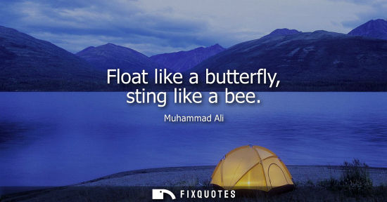 Small: Float like a butterfly, sting like a bee
