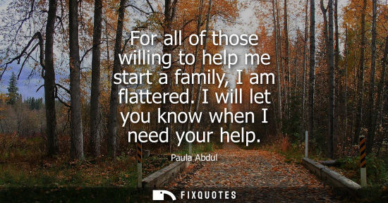 Small: For all of those willing to help me start a family, I am flattered. I will let you know when I need you