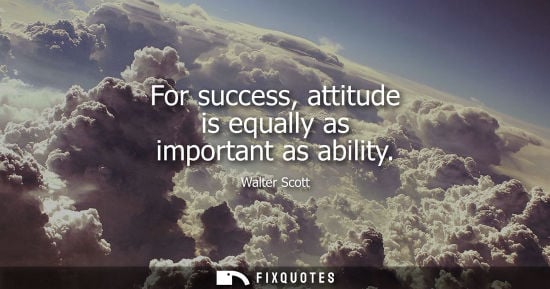Small: For success, attitude is equally as important as ability