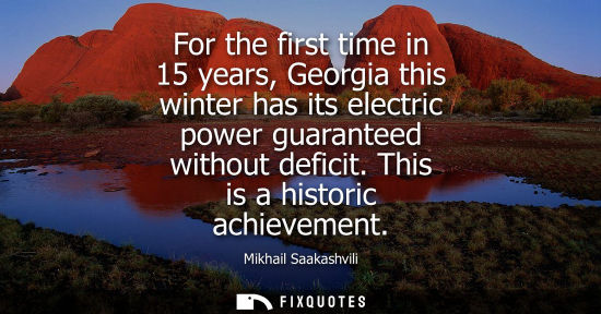 Small: For the first time in 15 years, Georgia this winter has its electric power guaranteed without deficit. This is