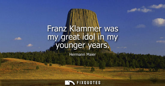 Small: Franz Klammer was my great idol in my younger years