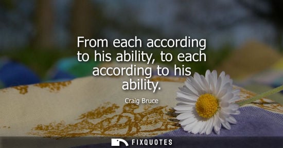 Small: From each according to his ability, to each according to his ability