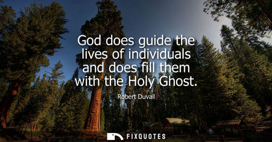Small: God does guide the lives of individuals and does fill them with the Holy Ghost