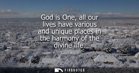 Small: God is One, all our lives have various and unique places in the harmony of the divine life