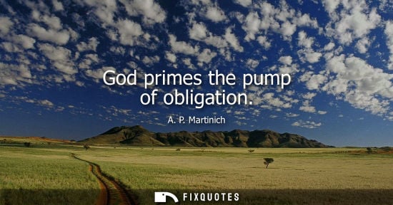 Small: God primes the pump of obligation