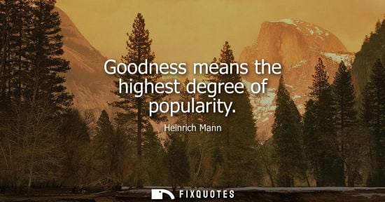 Small: Goodness means the highest degree of popularity