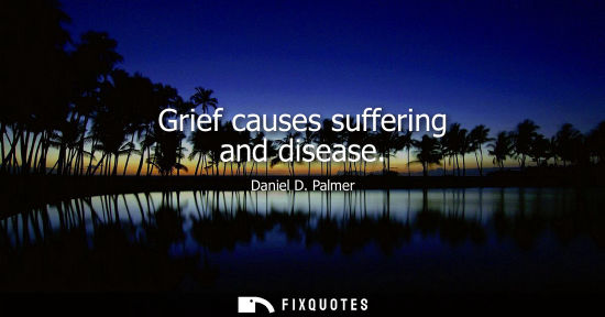 Small: Grief causes suffering and disease
