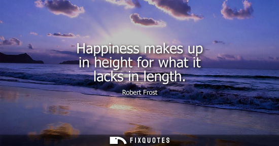 Small: Happiness makes up in height for what it lacks in length