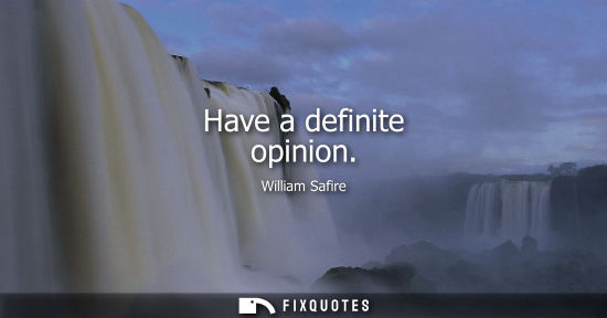 Small: Have a definite opinion