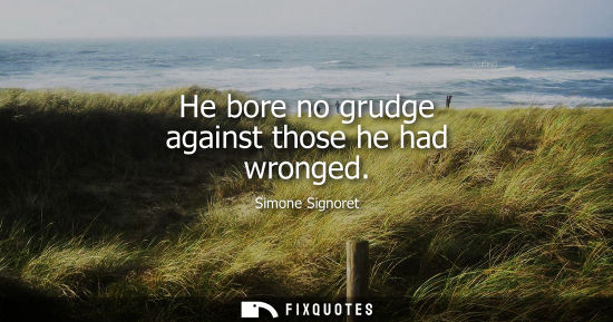 Small: He bore no grudge against those he had wronged
