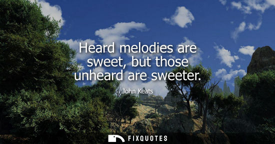 Small: Heard melodies are sweet, but those unheard are sweeter