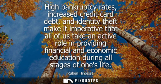 Small: High bankruptcy rates, increased credit card debt, and identity theft make it imperative that all of us