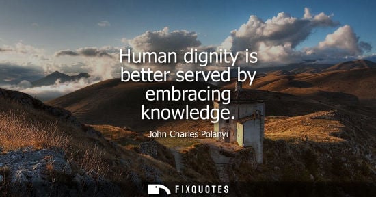 Small: Human dignity is better served by embracing knowledge
