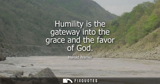 Small: Humility is the gateway into the grace and the favor of God