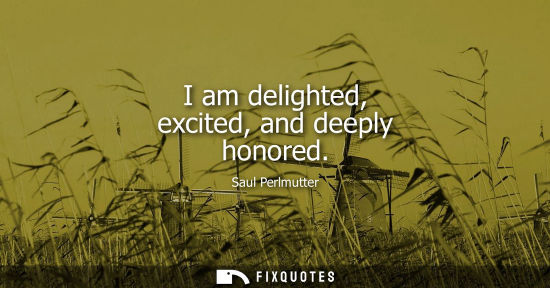 Small: I am delighted, excited, and deeply honored