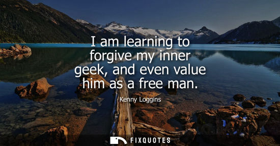 Small: I am learning to forgive my inner geek, and even value him as a free man