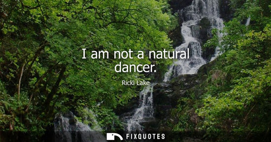 Small: I am not a natural dancer