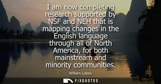 Small: I am now completing research supported by NSF and NEH that is mapping changes in the English language t