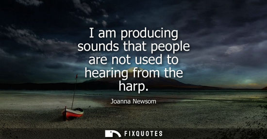 Small: I am producing sounds that people are not used to hearing from the harp