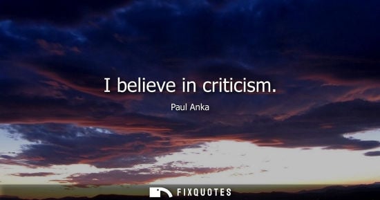 Small: I believe in criticism