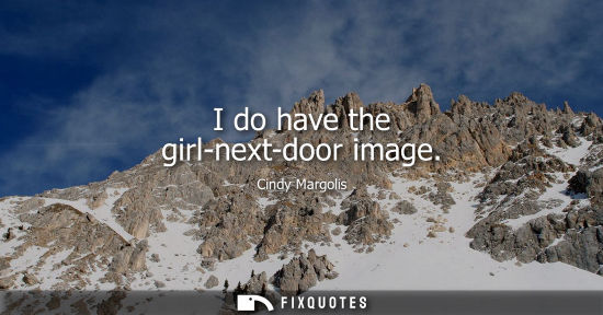 Small: I do have the girl-next-door image